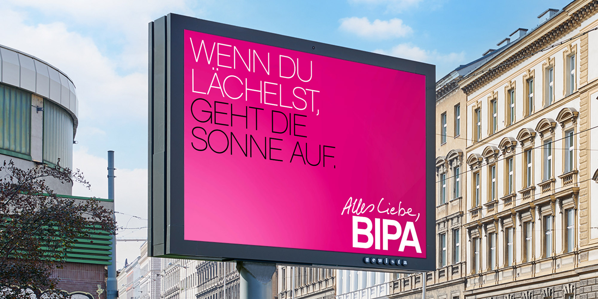 Plakat mit dem Text: "Wenn du lächelst, geht die Sonne auf. Alles Liebe, Bipa"