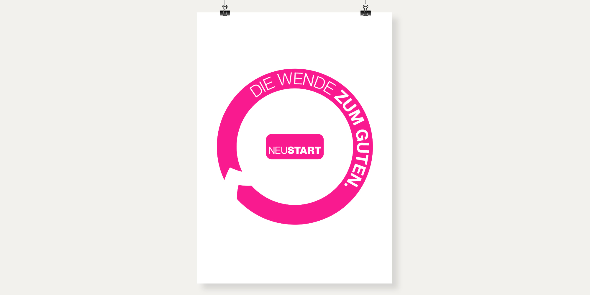 Ein Sujet für den Verein Neustart mit dem Text: Die Wende zum Guten.
